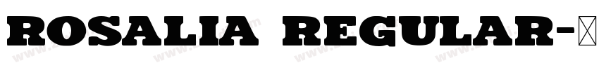 Rosalia Regular字体转换